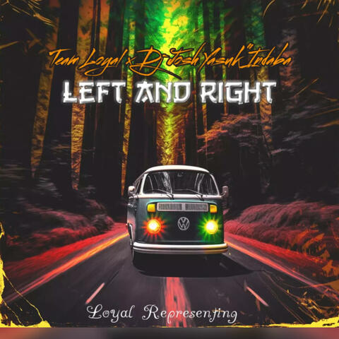 Left And Right (feat. Team Loyal)