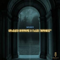 Cracked Mirrors & False Thrones