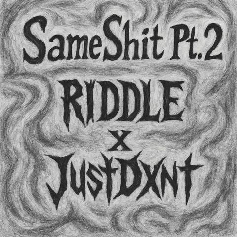 same shit pt. 2 (feat. JustDxnt)