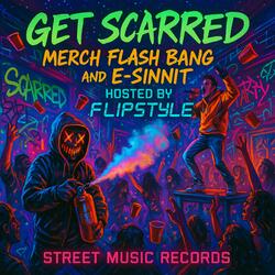 Get Scarred (feat. Merch, Flash Bang & E-Sinnit)