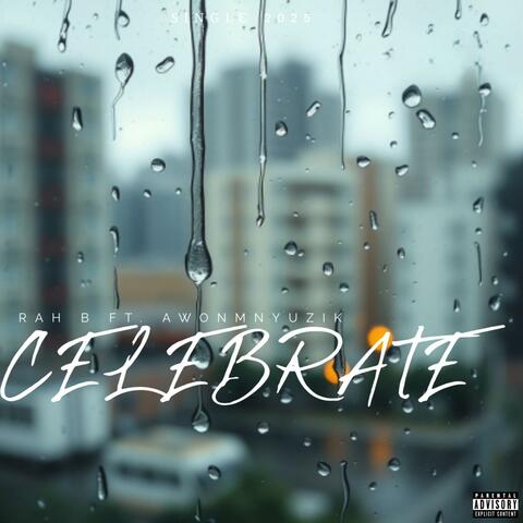 CELEBRATE (feat AWONMNYUZIK )