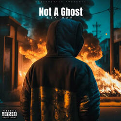 Not A Ghost