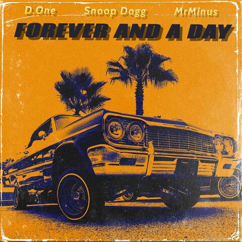 FOREVER AND A DAY (feat. Snoop Dogg & MrMinus)