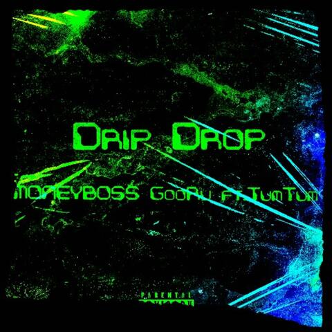 Drip Drop (feat. Tum Tum)