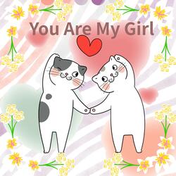 You Are My Girl