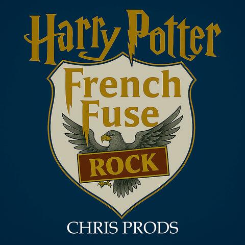 Harry Potter French Fuse (Rock)