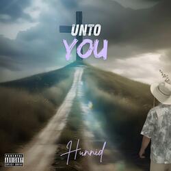 UNTO YOU