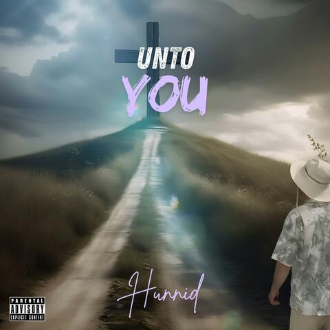 UNTO YOU