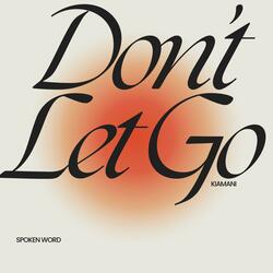 Don't Let Go (Spoken Word)