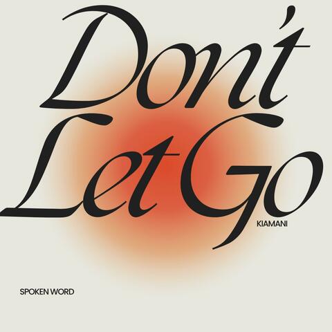 Don't Let Go (Spoken Word)