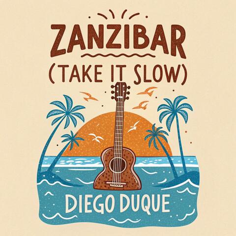 Zanzibar (Take it slow)
