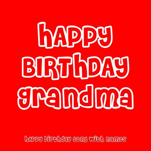 Happy Birthday Grandma