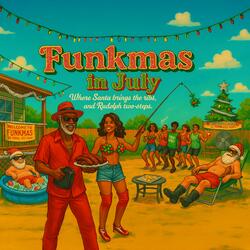 Funkmas in July