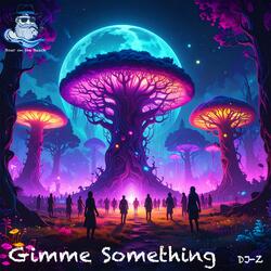 Gimme Something