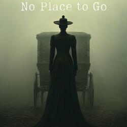 No Place to Go