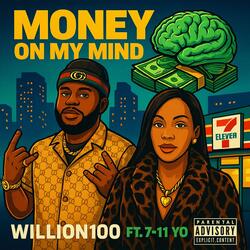 Money on my mind (feat. 7-11 Yo)