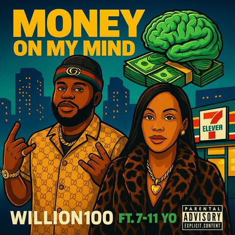 Money on my mind (feat. 7-11 Yo)