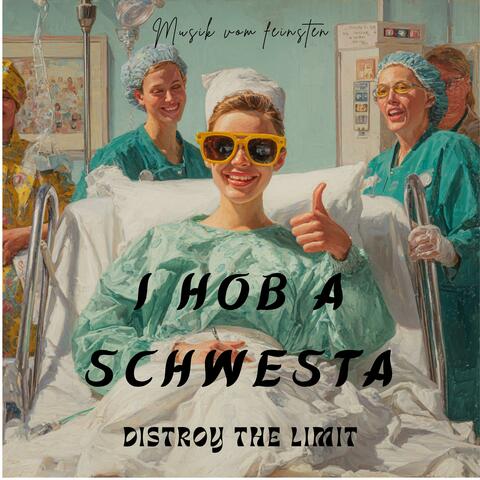 I hob a Schwesta