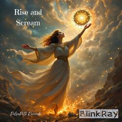 Rise and Scream