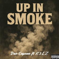 Up in Smoke (feat. K3LZ)
