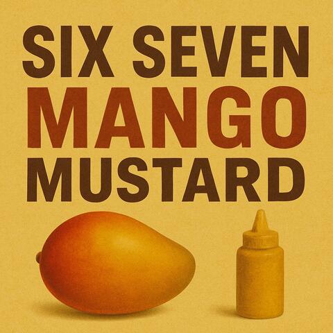 6 7 Mango Mustard