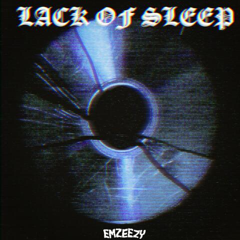 LACK OF SLEEP