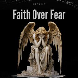 Faith Over Fear