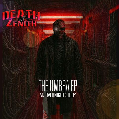 The Umbra EP: An Overnight Story