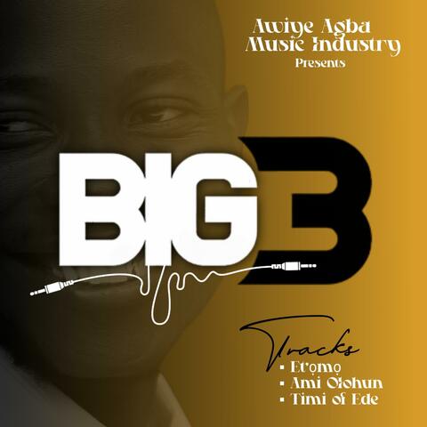 BIG 3
