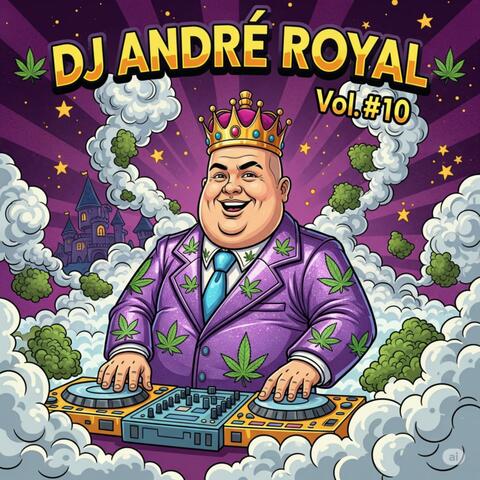 DJ ANDRE ROYAL ~ VOL #10