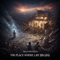 They struck the place where life begins