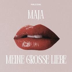 Maja meine große Liebe
