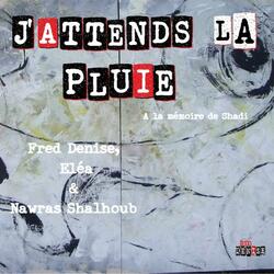 J'attends la pluie (feat. Eléa & Nawras Shalhoub)