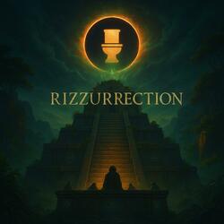 RIZZURRECTION
