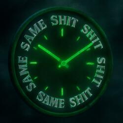 SAME SH!T
