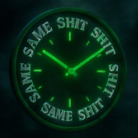 SAME SH!T