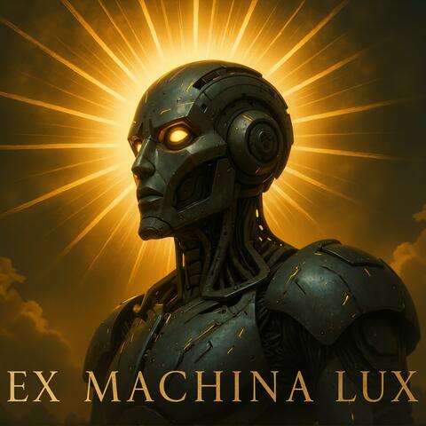 EX MACHINA LUX