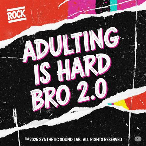 Adulting Is Hard Bro 2.0