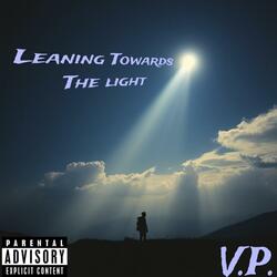 Leaning Towards The Light