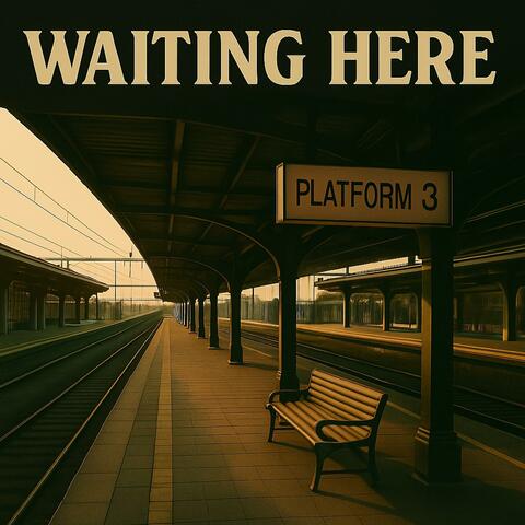 Waiting Here