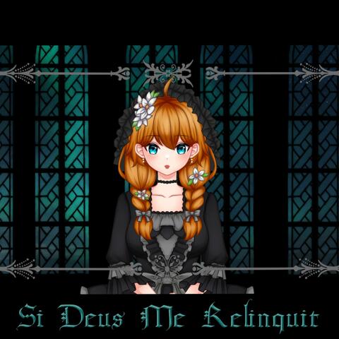Si Deus me Relinquit