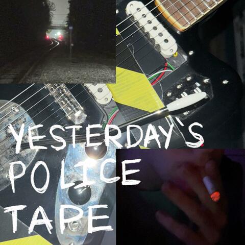 Yesterday's Police Tape