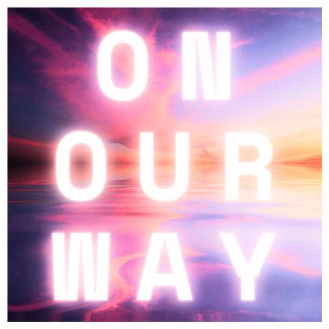 On Our Way