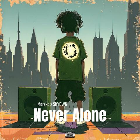 Never Alone (feat. Skydwn)