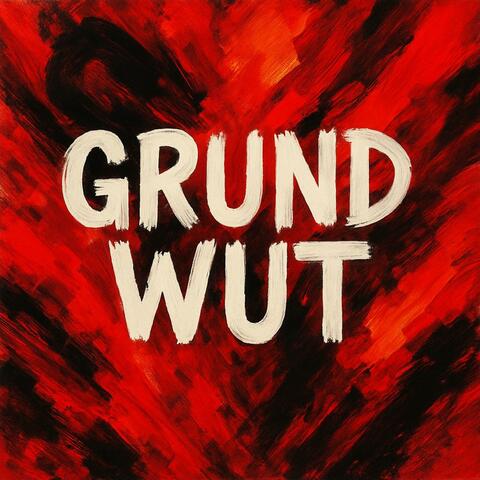 Grundwut