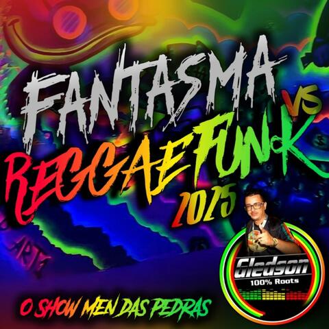 Melo de Fantasma vs Reggae Funk 2025