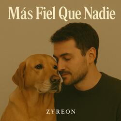 Más Fiel Que Nadie