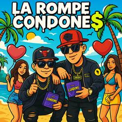 La Rompe Condones (feat. El Omegoide)