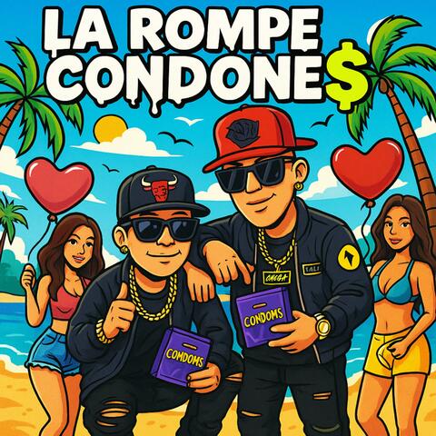 La Rompe Condones (feat. El Omegoide)
