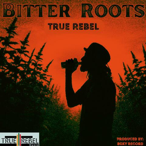 BITTER ROOTS
